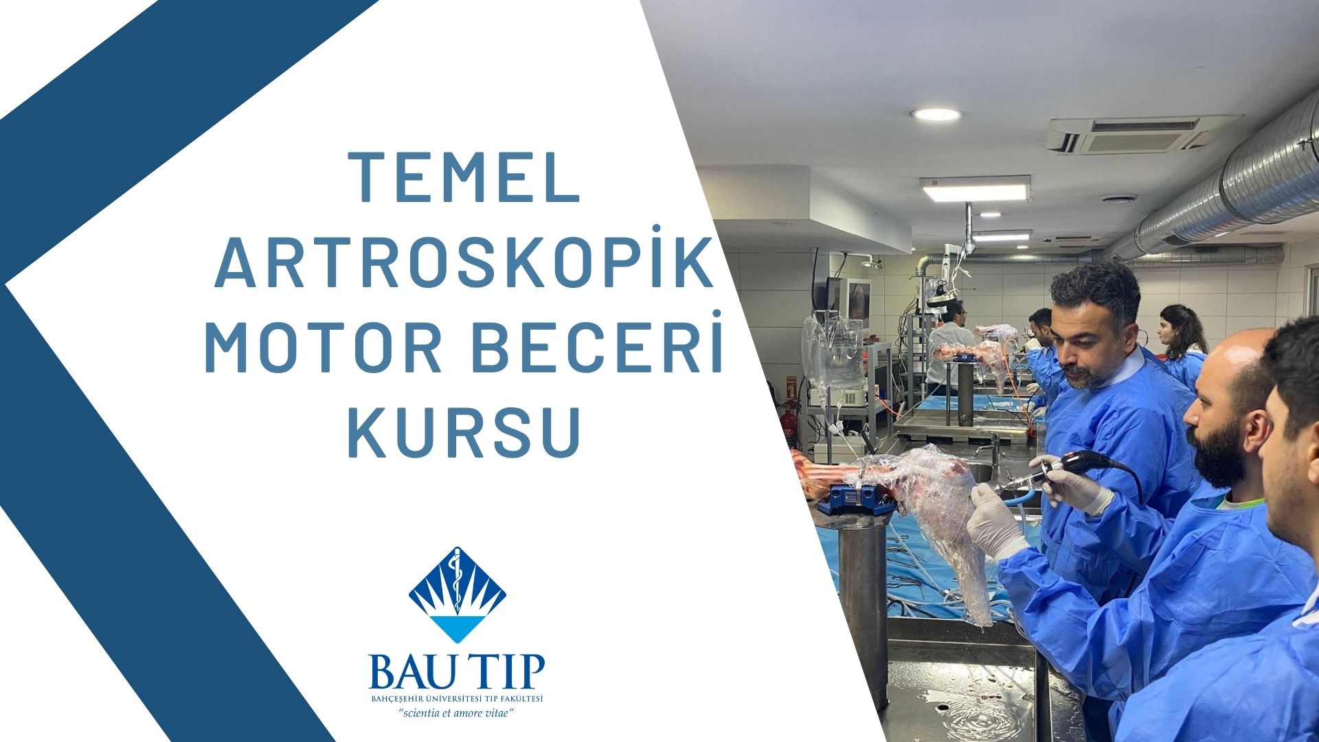 Temel Artroskopik Motor Beceri Kursu BAU Tıp Fakültesi’nde gerçekleşti.